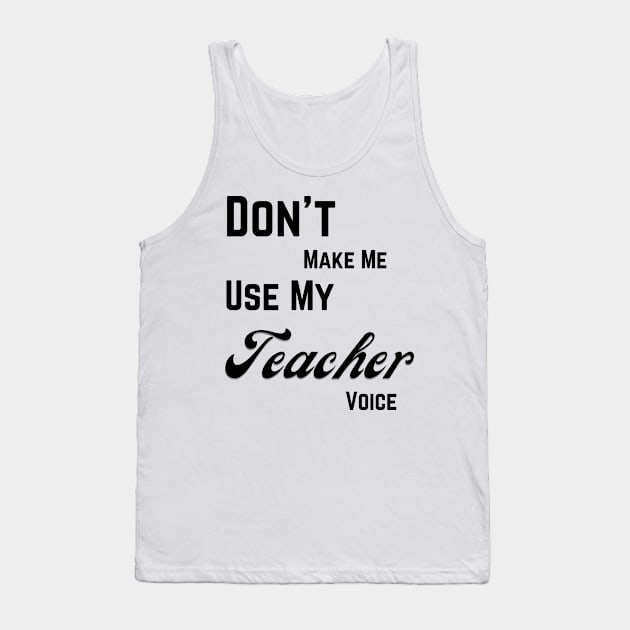 Teacher voice Tank Top by Digital printa